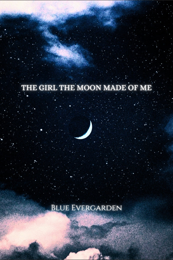 The Girl The Moon Made Of Me E-Zine