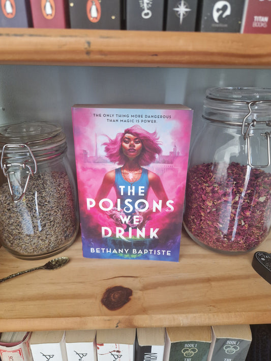 The Poisons We Drink, Bethany Baptiste