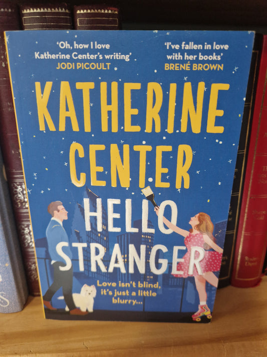 Hello Stranger, Katherine Center