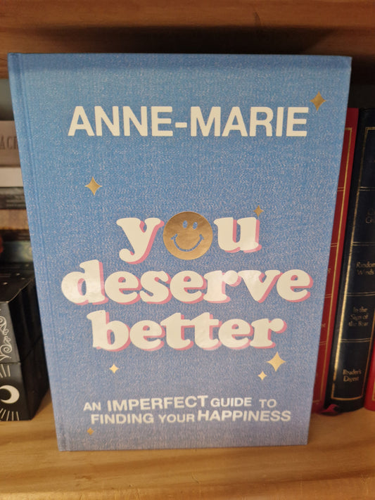 You Deserve Better, Anne-Marie